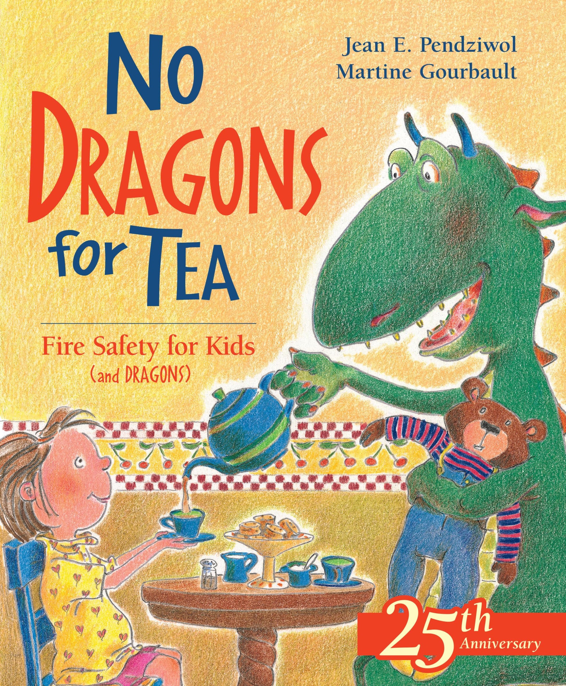 No Dragons for Tea: Fire Safety for Kids (and Dragons) (Dragon Safety Series, 1)