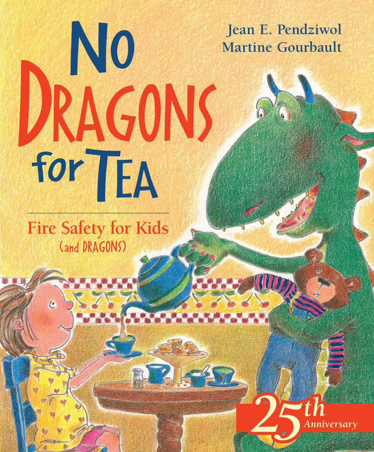 No Dragons for Tea: Fire Safety for Kids (and Dragons) (Dragon Safety Series, 1)