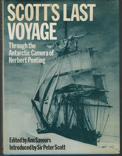 Scott's Last Voyage: Through the Antarctic Camera of Herbert Ponting