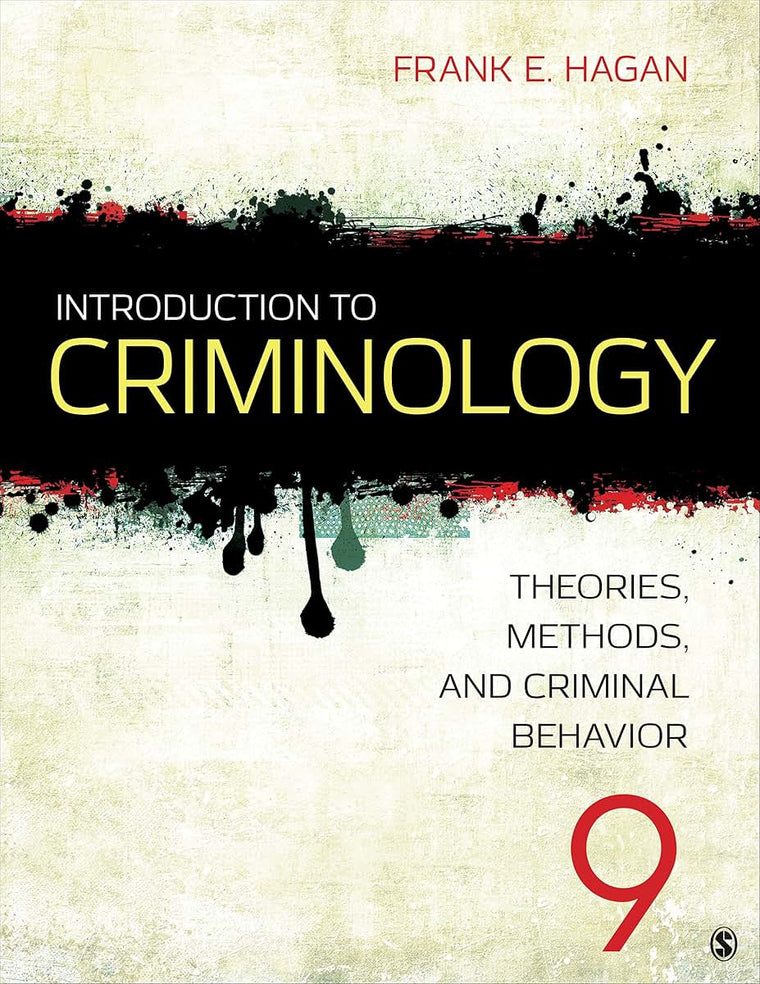 Introduction to Criminology: Theories, Methods, and Criminal Behavior