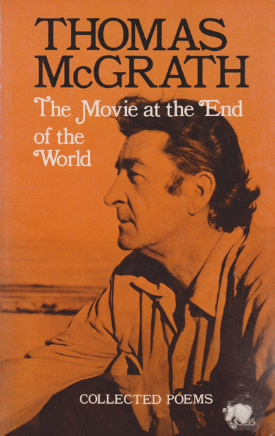The Movie at the End of the World: Collected Poems