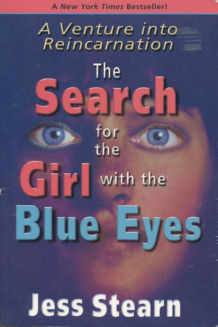 The Search for the Girl With the Blue Eyes: A Venture into Reincarnation
