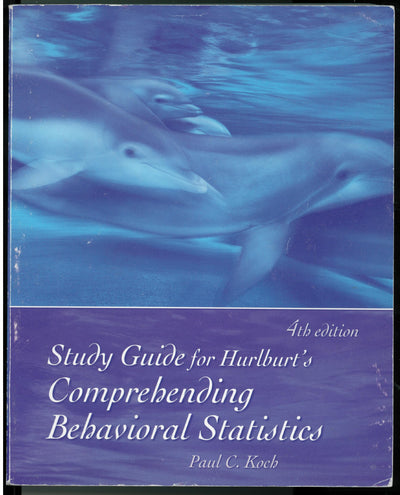 Study Guide for Hurlburt's Comprehending Behavioral Statistics