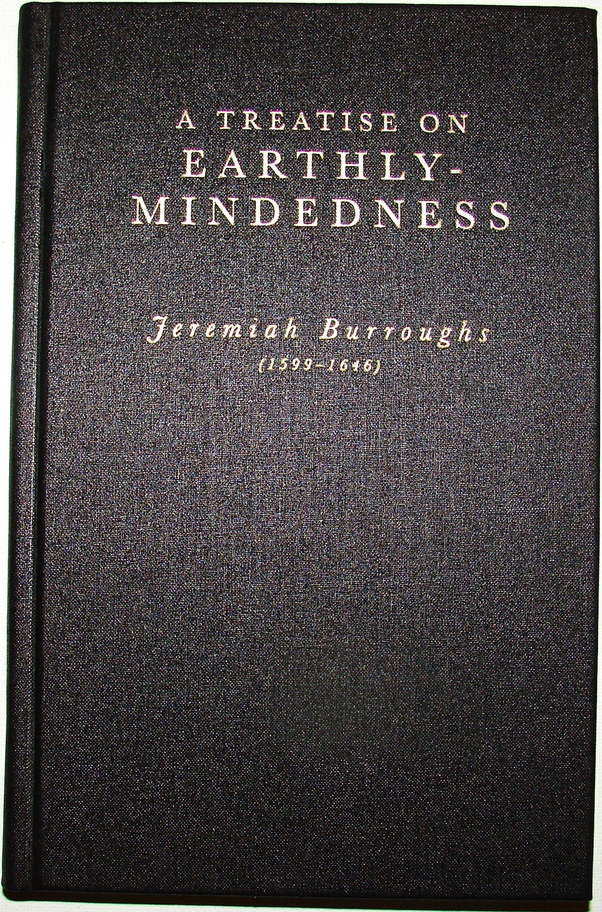 A Treatise on Earthly-Mindedness