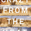 Crazy from the Heat: A Chronicle of Twenty Years in the Big