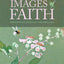 Images of Faith: Reflections Inspired by Lilias Trotter, Devotional Edition/Volumes 1 & 2