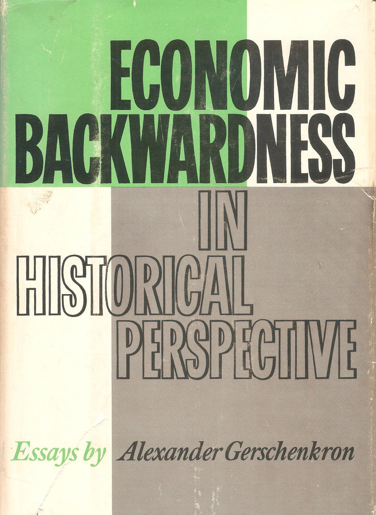 Economic Backwardness in Historical Perspective (Belknap Press S)