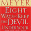 Eight Ways to Keep the Devil Under Your Feet