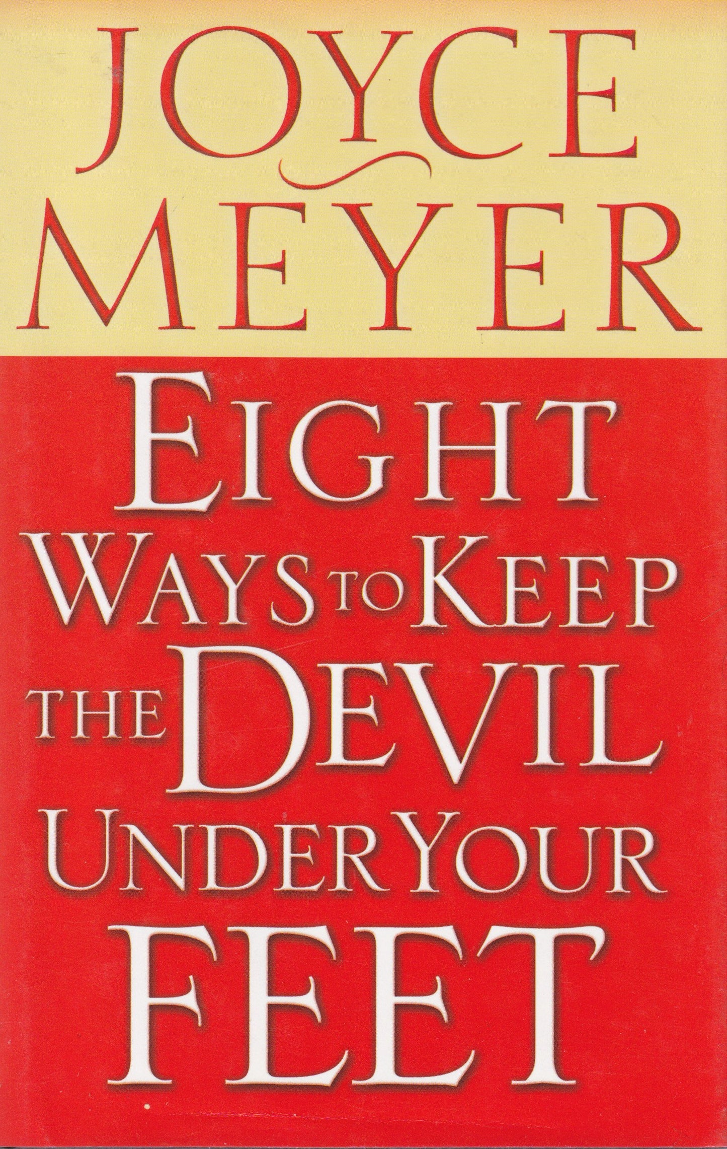 Eight Ways to Keep the Devil Under Your Feet