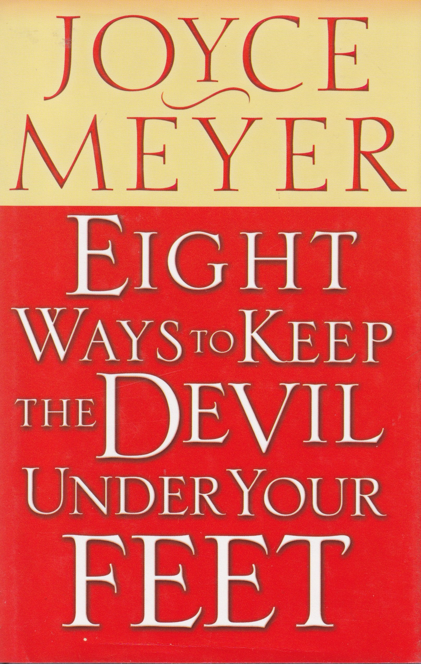 Eight Ways to Keep the Devil Under Your Feet