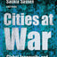 Cities at War: Global Insecurity and Urban Resistance