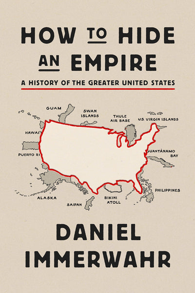 How to Hide an Empire: A History of the Greater United State