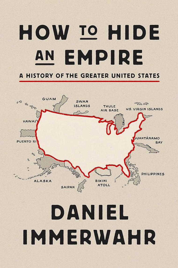 How to Hide an Empire: A History of the Greater United State