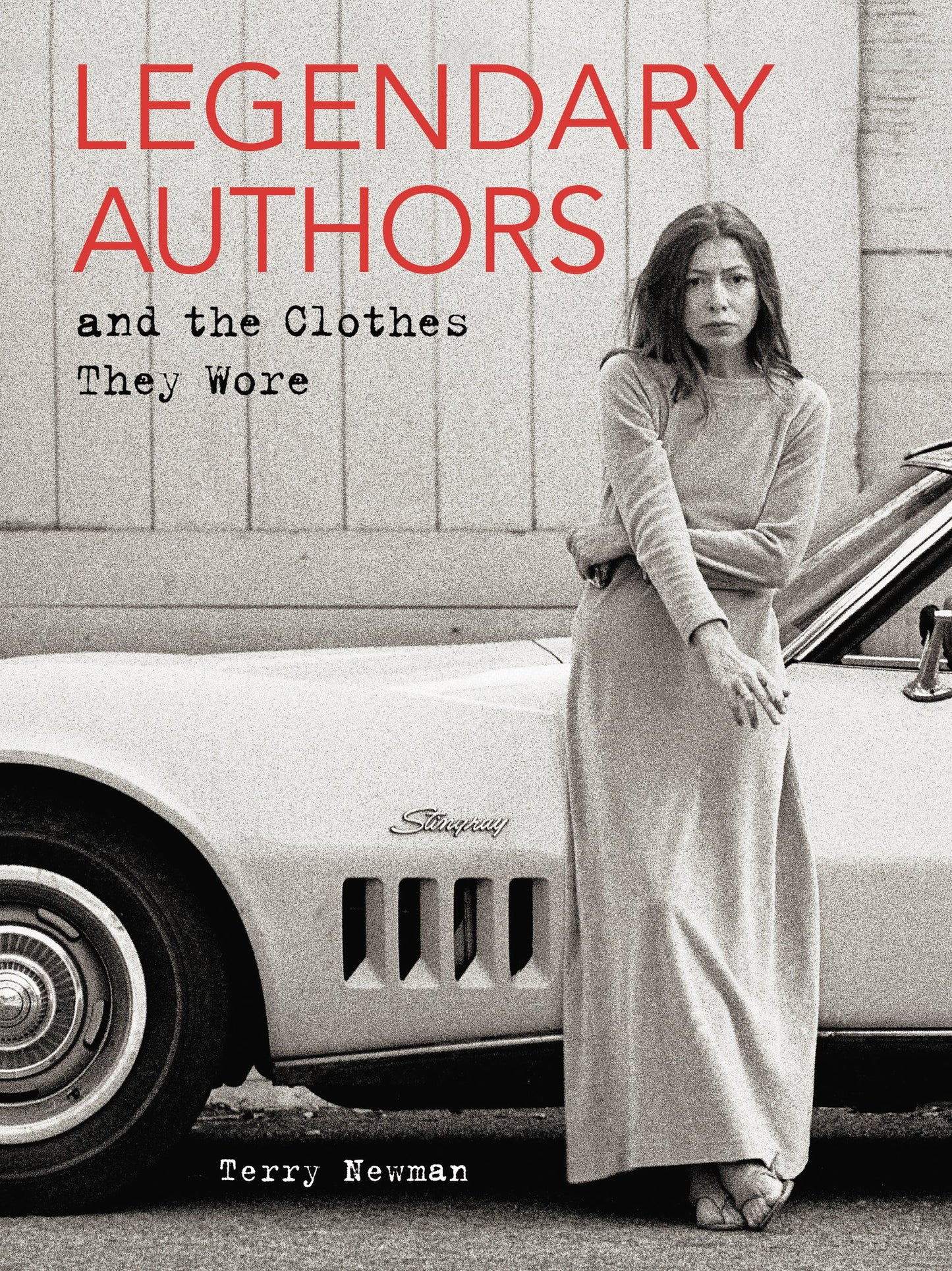 Legendary Authors and the Clothes They Wore: 50 Writers and Their Signature Style-An Illustrated Sartorial Compendium