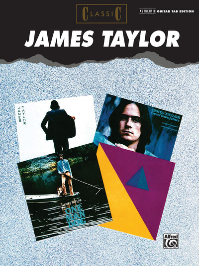 Classic James Taylor: Authentic Guitar TAB (Authentic Guitar-Tab Editions)