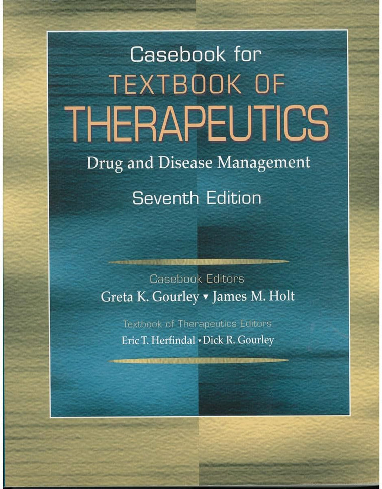 Casebook for Textbook of Therapeutics: Drug and Disease Management