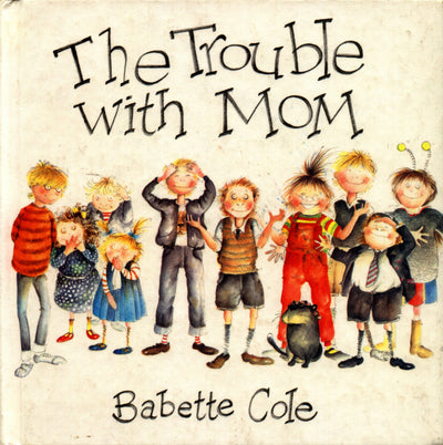 The Trouble With Mom