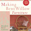 Making Bent Willow Furniture (The Rustic Home Series)