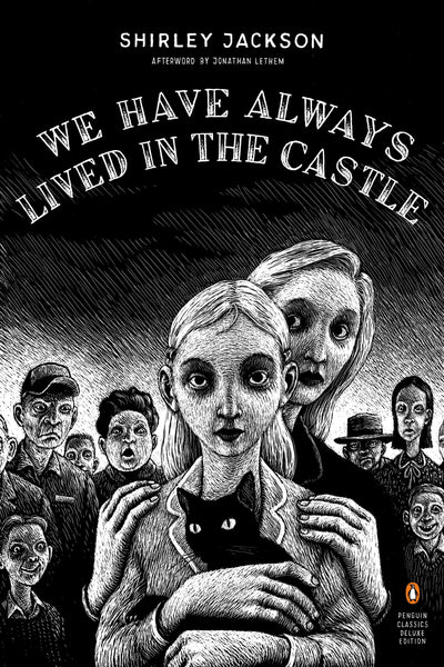 We Have Always Lived in the Castle (Penguin Classics Deluxe)