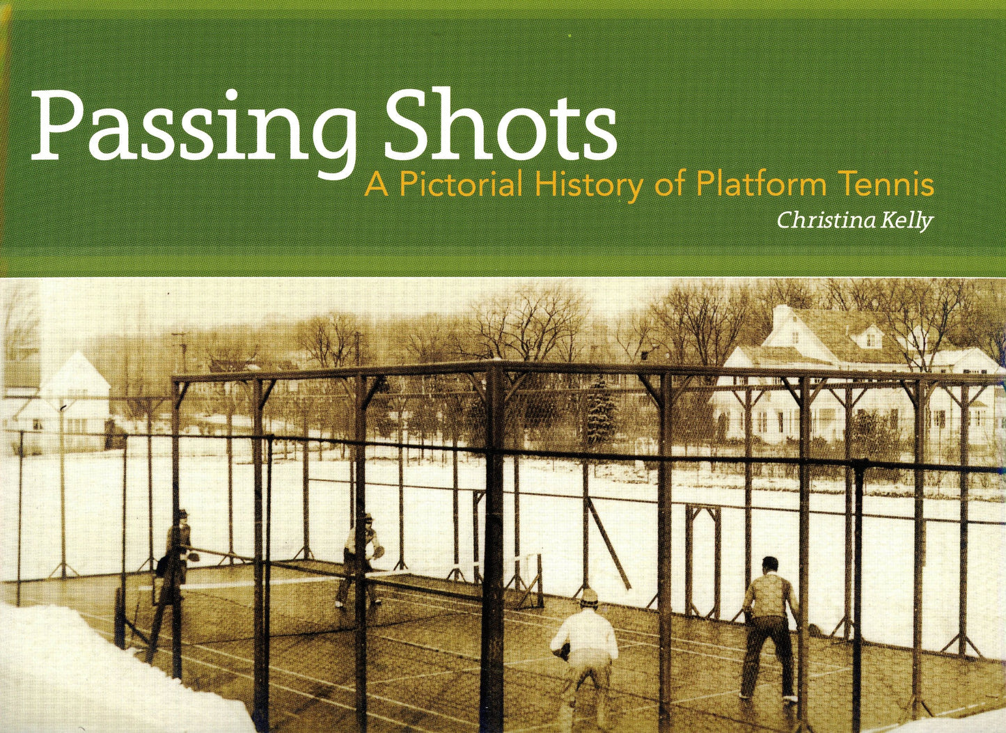 Passing Shots, a Pictorial History of Platform Tennis