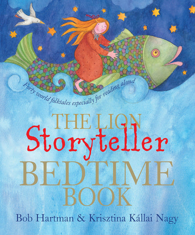 The Lion Storyteller Bedtime Book: World Folk Tales Especially for Reading Aloud