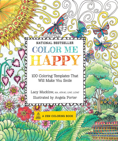 Color Me Happy: 100 Coloring Templates That Will Make You Smile (Volume 2) (A Zen Coloring Book, 2)