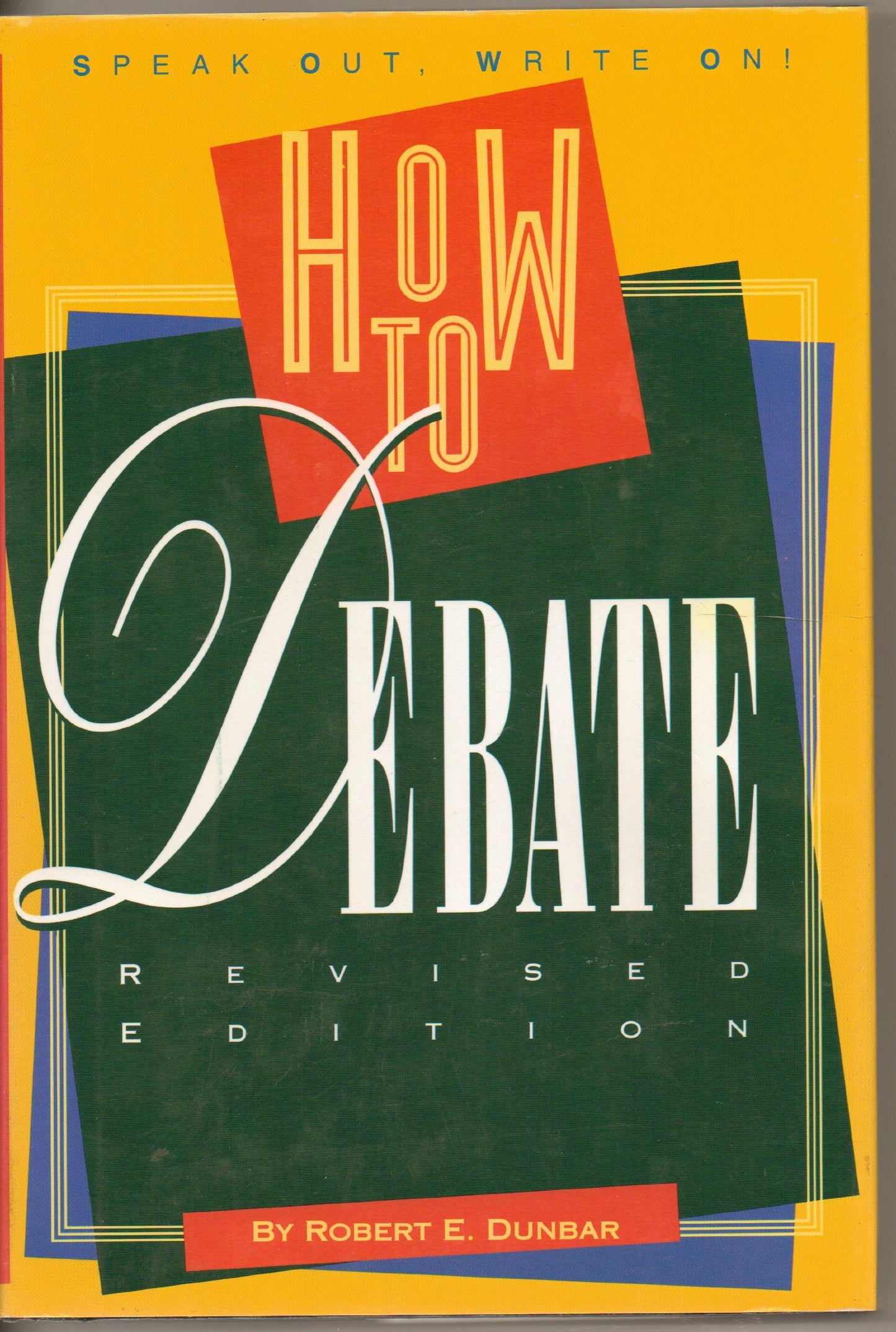How to Debate (A Speak Out, Write On! Book)