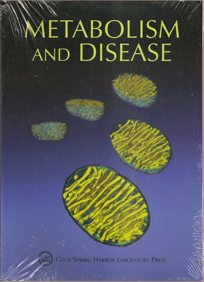 Metabolism and Disease: Cold Spring Harbor Symposia on Quantitative Biology, Volume LXXVI