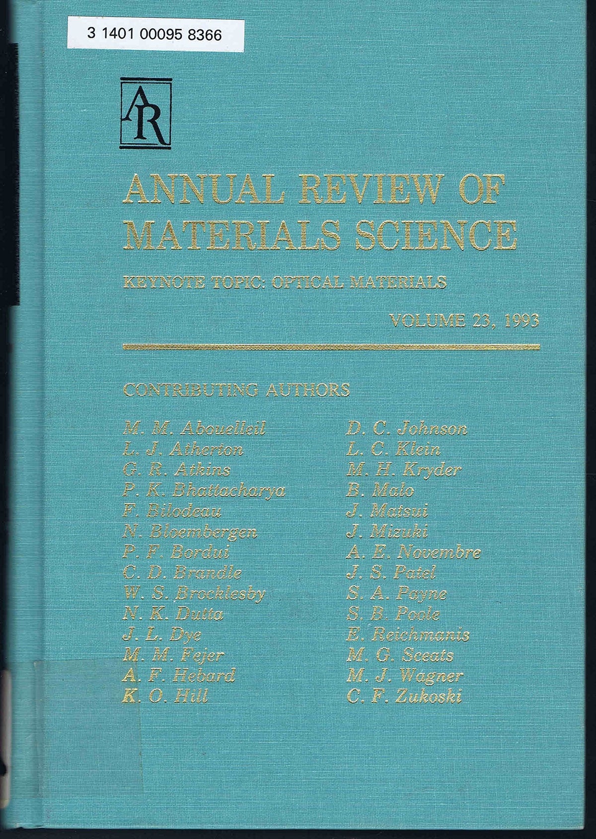 Annual Review of Materials Science: Keynote Topic : Optical Materials : 1993: 23 (Annual Review of Materials Research)