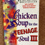 Chicken Soup For The Teenage Soul III (Chicken Soup for the Soul, III)