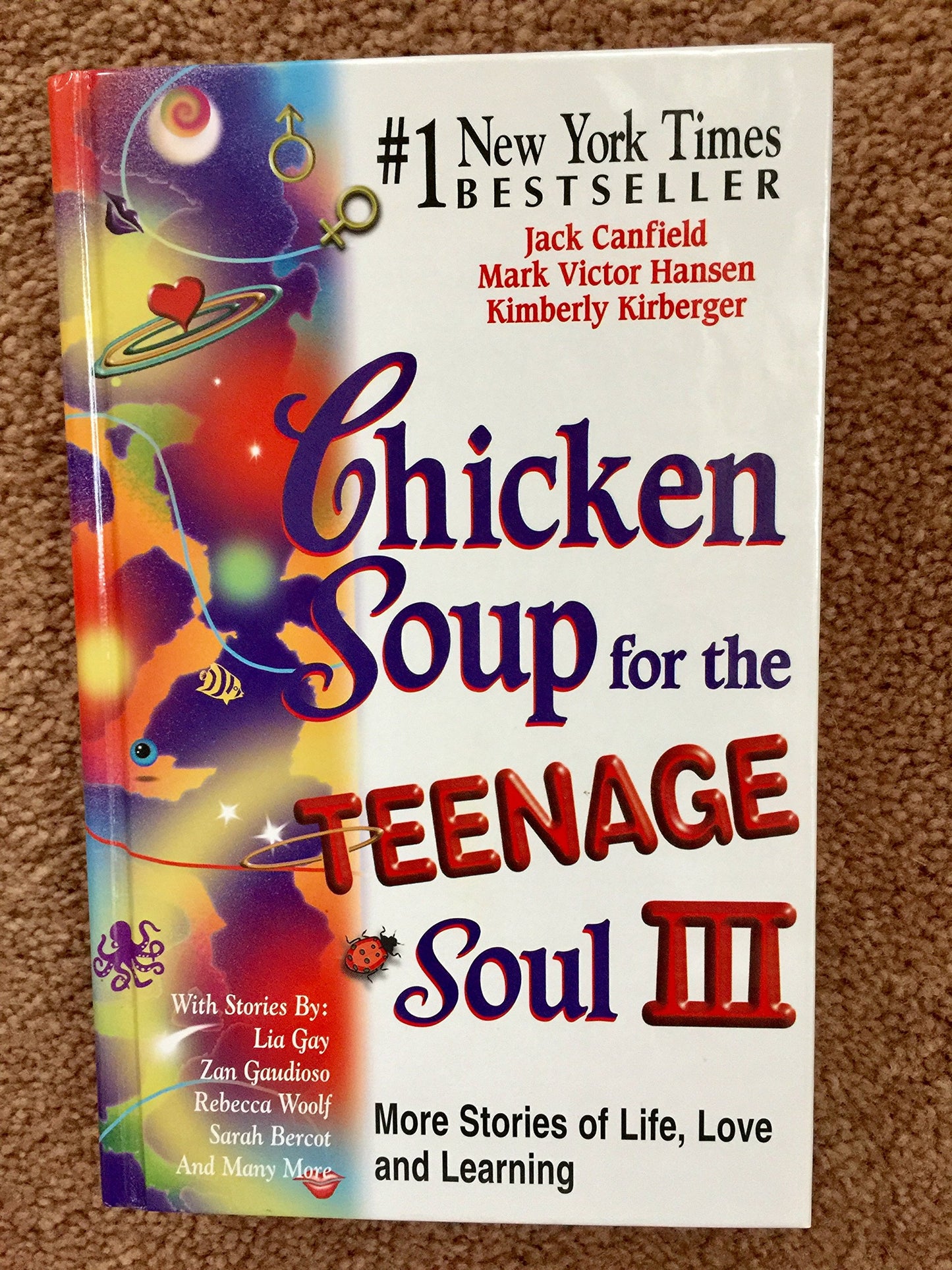 Chicken Soup For The Teenage Soul III (Chicken Soup for the Soul, III)