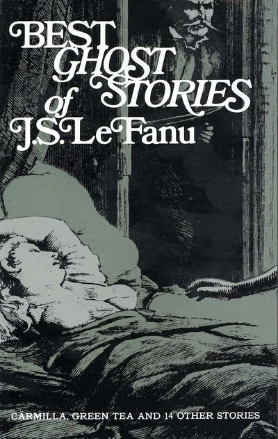 Best Ghost Stories of J. S. LeFanu (Dover Literature: Gothic/Horror Short Stories)