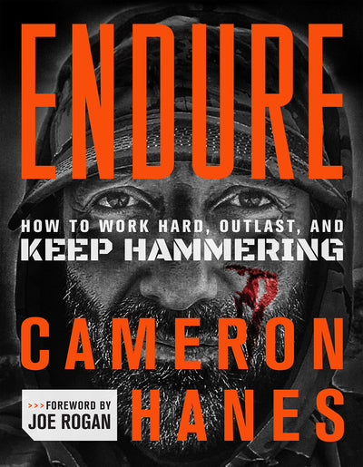Endure: How to Work Hard, Outlast, and Keep Hammering by Han