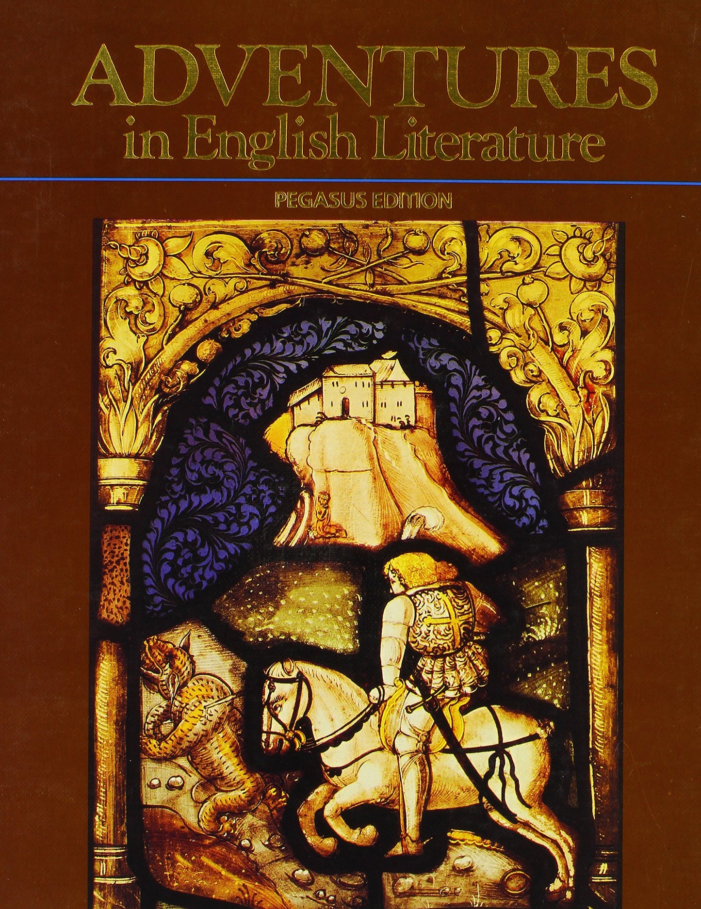 Adventures in English Literature, 1989 (Grade 12) Pegasus Ed