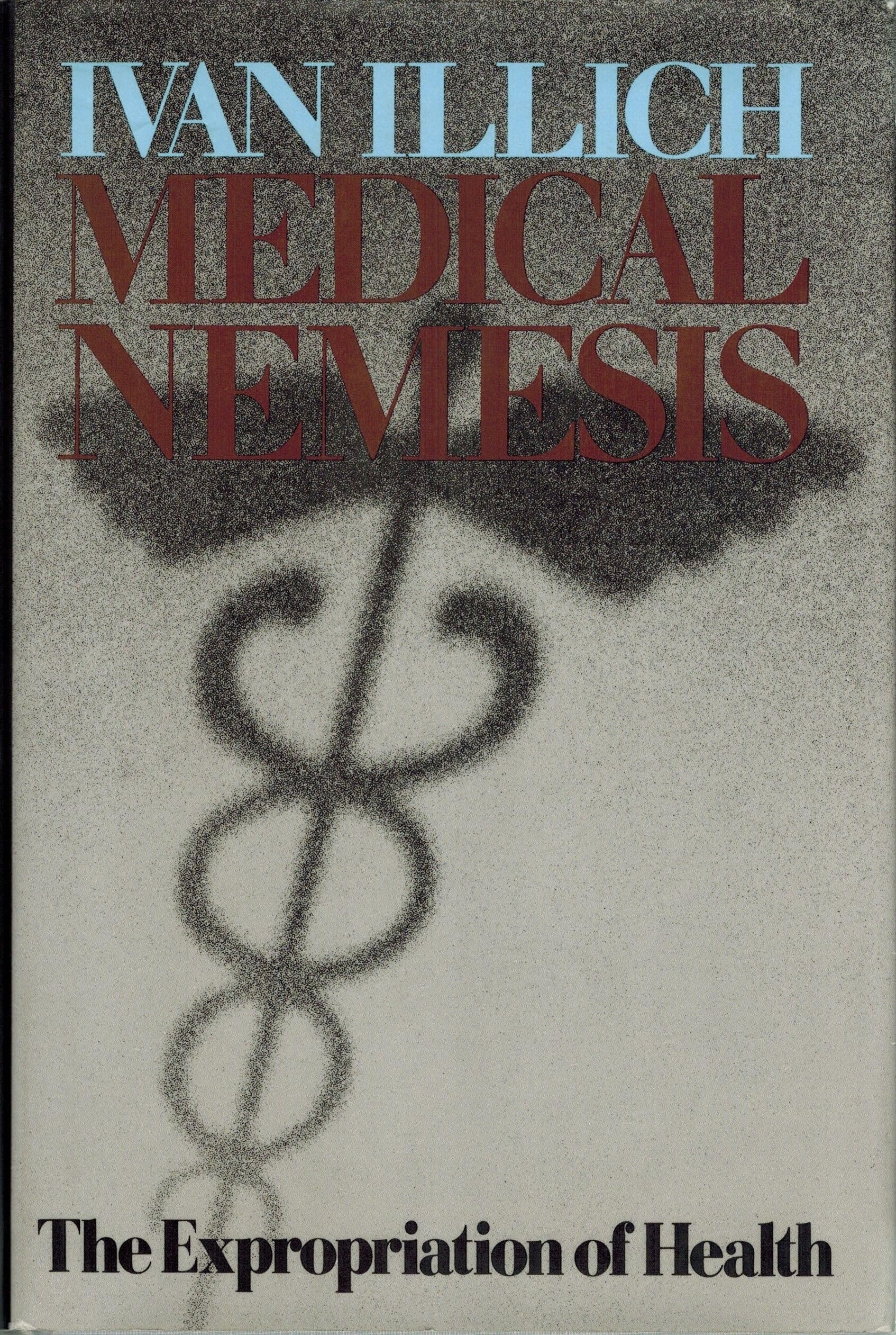 Medical nemesis: The expropriation of health