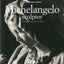 Michelangelo Sculptor
