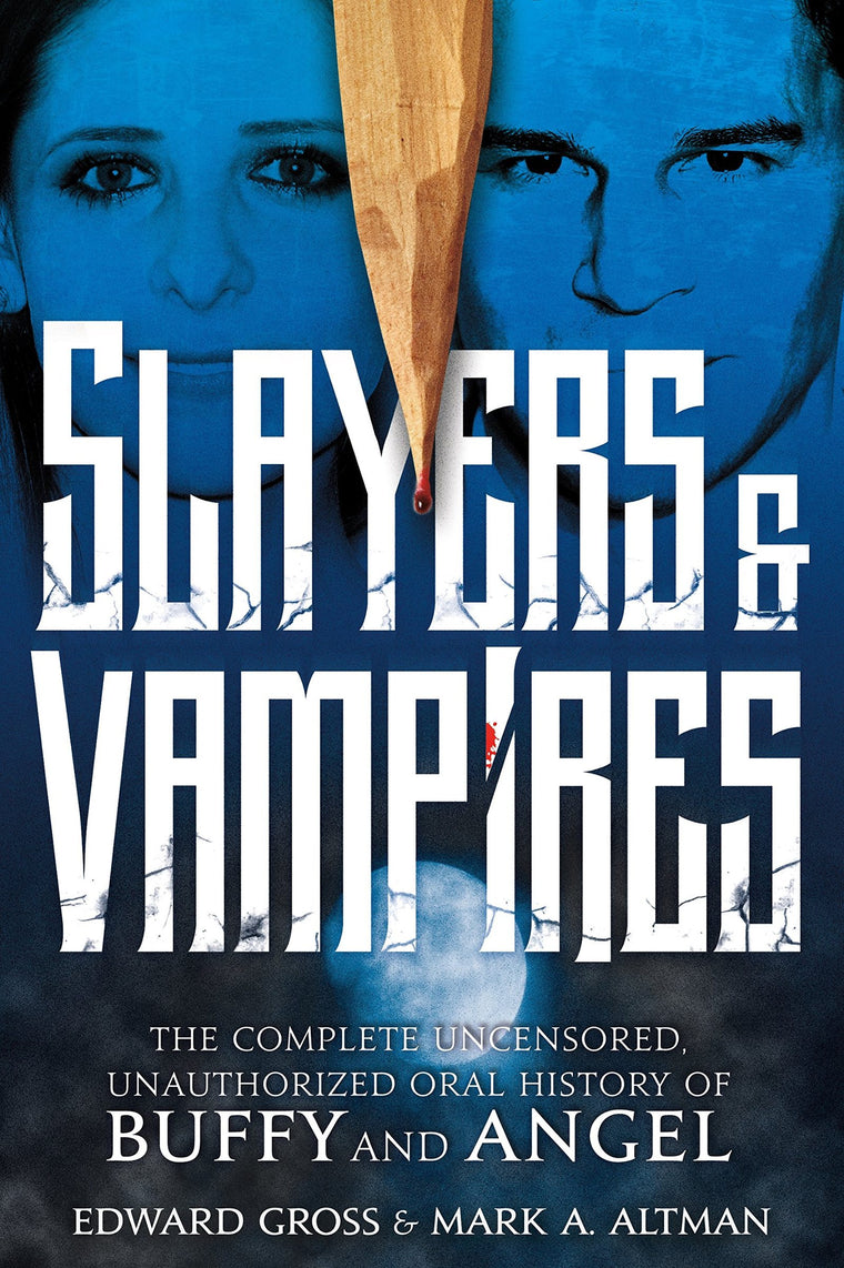 Slayers & Vampires: The Complete Uncensored, Unauthorized Or