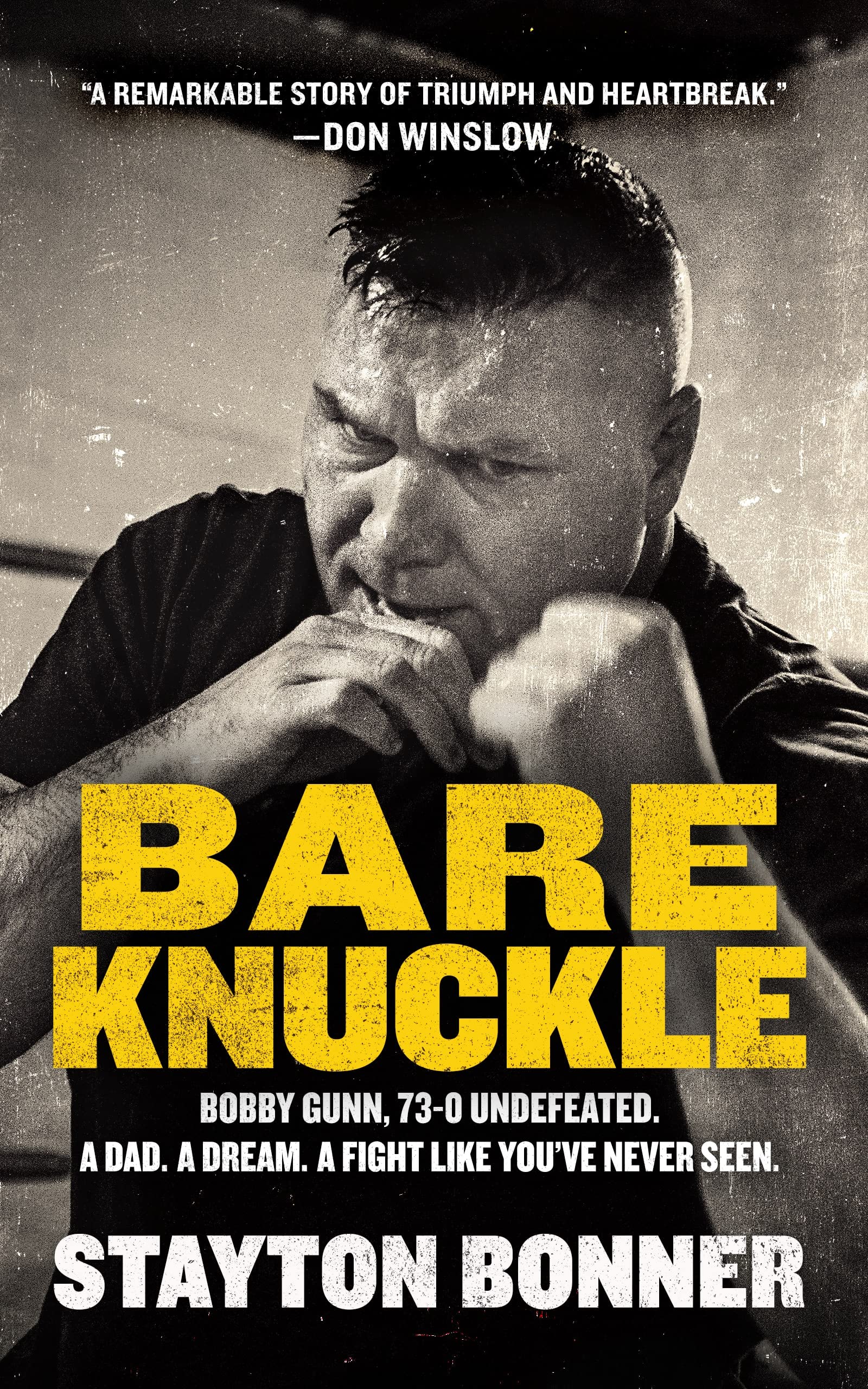 Bare Knuckle: Bobby Gunn, 73-0 Undefeated. A Dad. A Dream. A Fight Like You've Never Seen