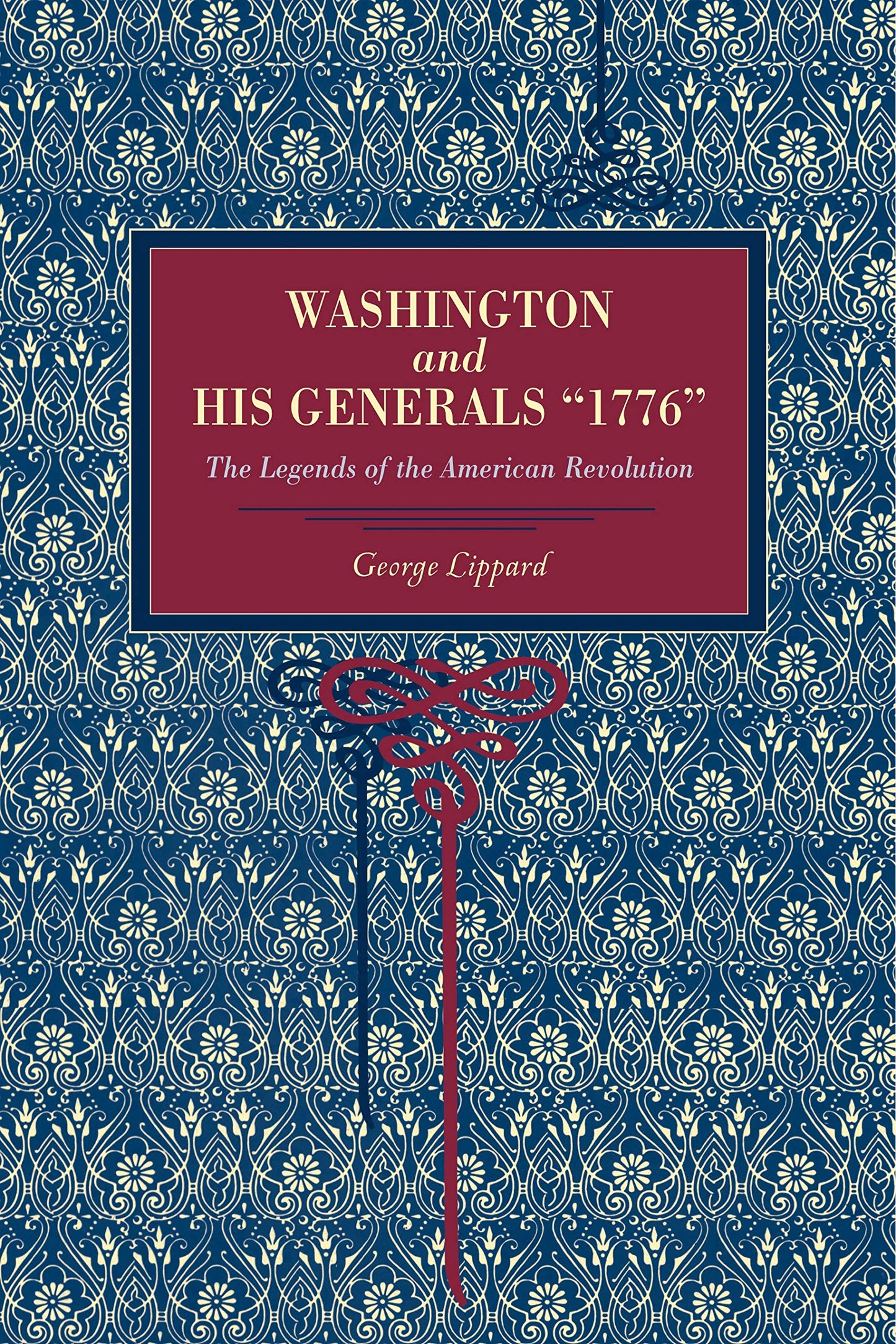 Washington and His Generals, 1776: The Legends of the American Revolution