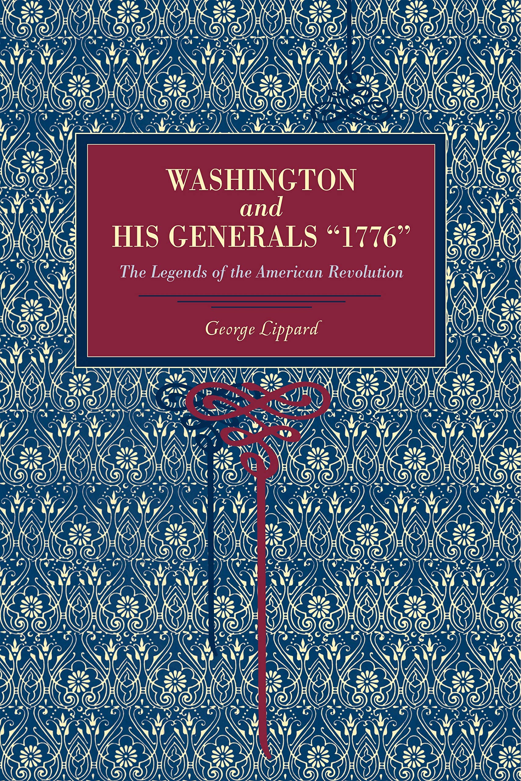Washington and His Generals, 1776: The Legends of the American Revolution