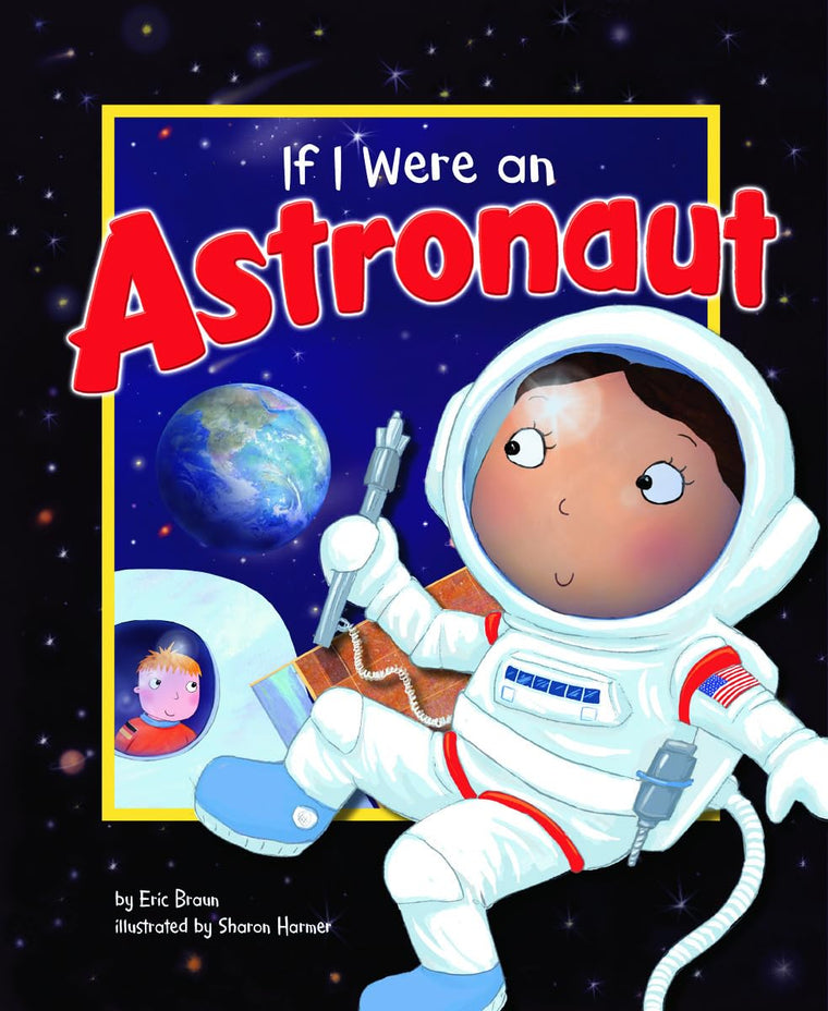 If I Were an Astronaut (Dream Big!)