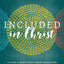Included in Christ: Living A New Story from Ephesians (A Bible Study)