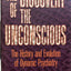 The Discovery of the Unconscious: The History and Evolution
