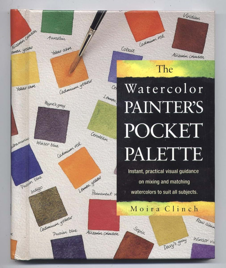 The Watercolor Painter's Pocket Palette by Moira Clinch