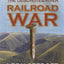 The Deschutes River Railroad War