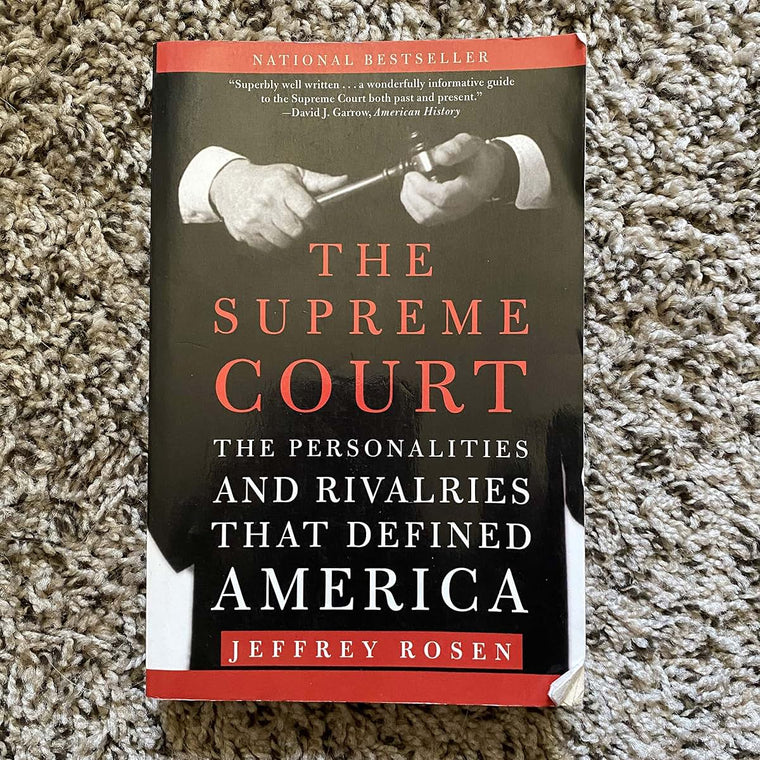 The Supreme Court: The Personalities and Rivalries That Defined America