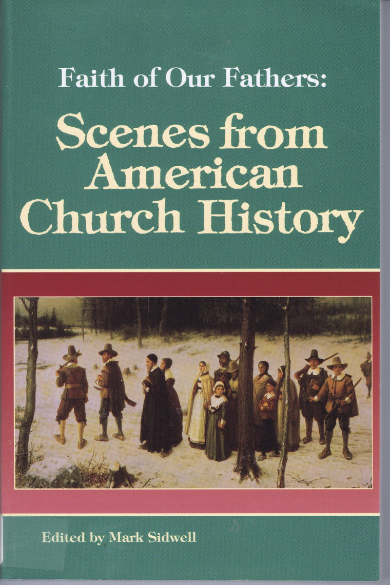 Faith of our Fathers: Scenes from American Church History