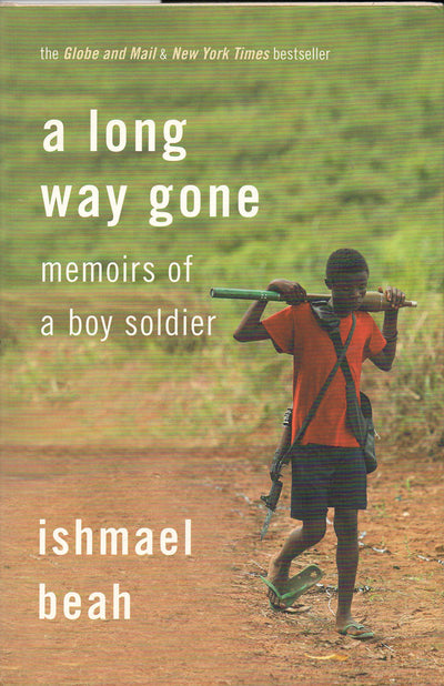 A Long Way Gone: Memoirs of a Boy Soldier