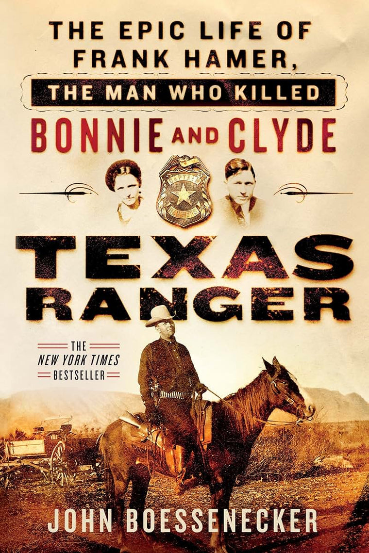 Texas Ranger: The Epic Life of Frank Hamer (Hardcover)