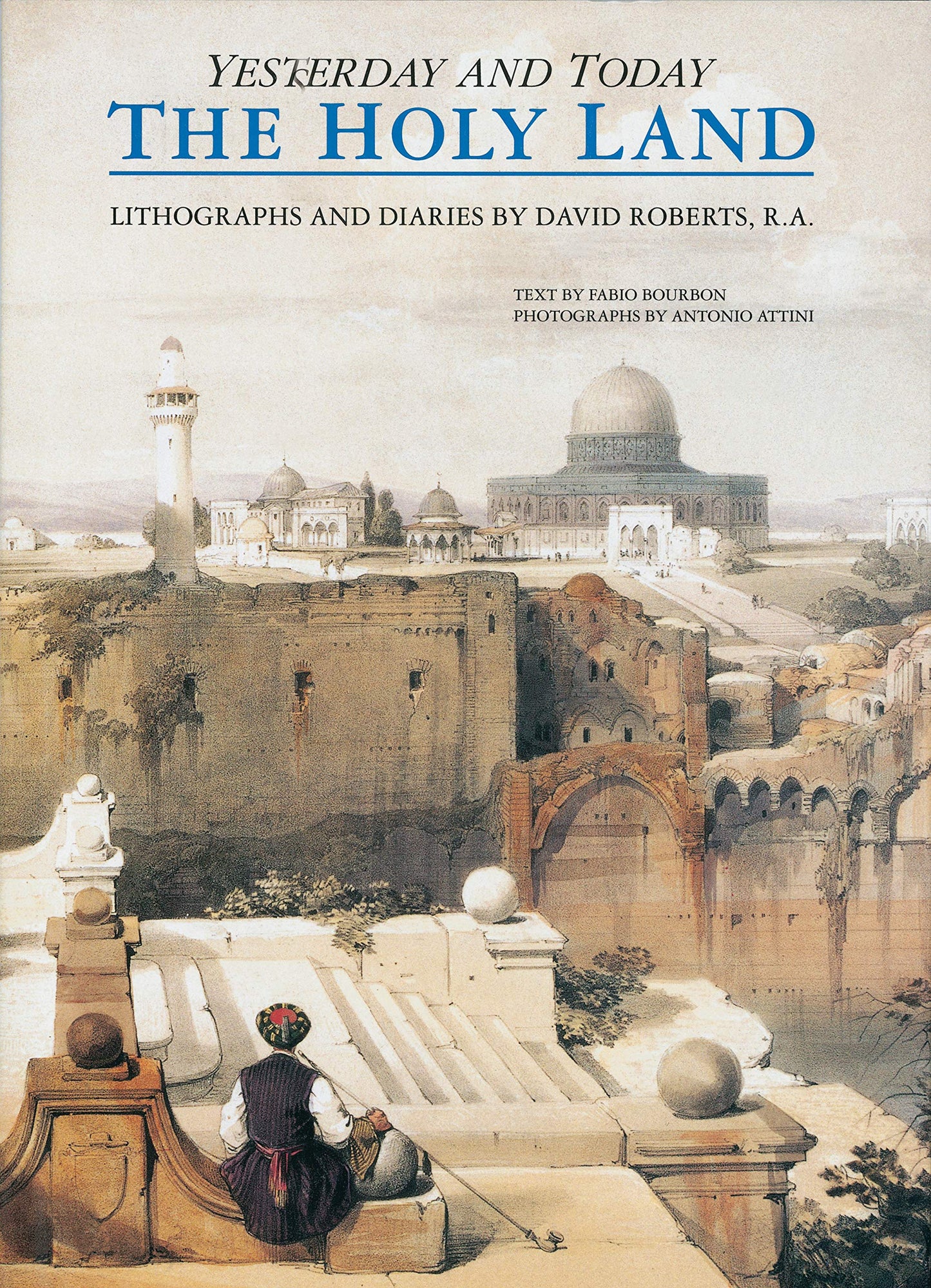The Holy Land: Yesterday and Today